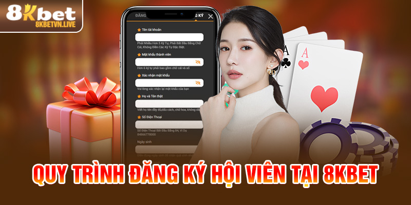 Quy trình đăng ký hội viên tại 8KBET